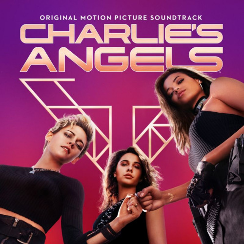 OST - CHARLIE'S ANGELS (2019)OST - CHARLIES ANGELS -2019-.jpg